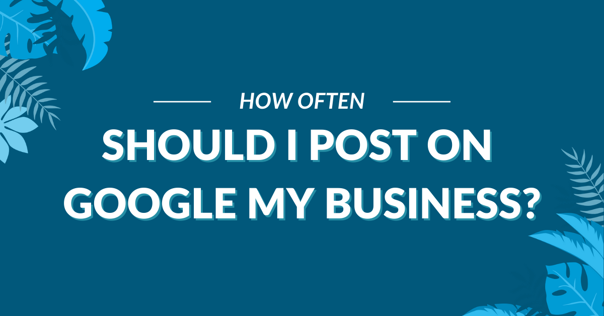 Image Displaying Google My Business Guide Title "Should I Post on Google My Business"